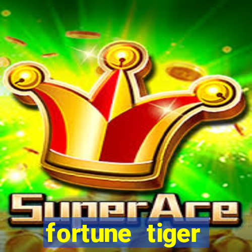 fortune tiger aposta de 1 real